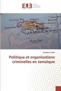 bokomslag Politique et organisations criminelles en Jamaque