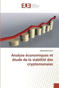 bokomslag Analyse conomiques et tude de la viabilit des cryptomonaies