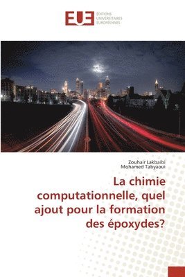 bokomslag La chimie computationnelle, quel ajout pour la formation des poxydes?