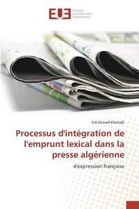 bokomslag Processus d'intgration de l'emprunt lexical dans la presse algrienne