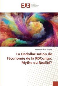 bokomslag La Ddollarisation de l'conomie de la RDCongo
