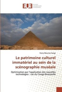 bokomslag Le patrimoine culturel immatriel au sein de la scnographie musale