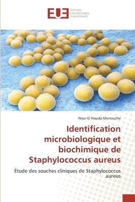 bokomslag Identification microbiologique et biochimique de Staphylococcus aureus