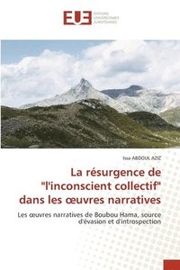 bokomslag La résurgence de 'l'inconscient collectif' dans les oeuvres narratives