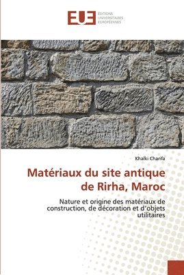 Matriaux du site antique de Rirha, Maroc 1