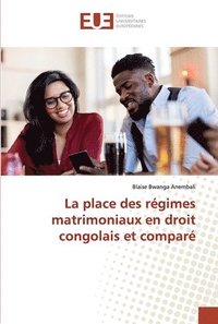 bokomslag La place des rgimes matrimoniaux en droit congolais et compar