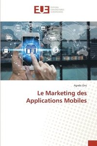 bokomslag Le Marketing des Applications Mobiles