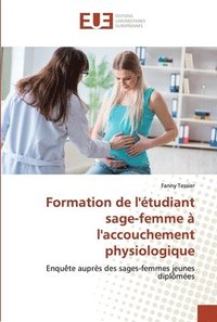 bokomslag Formation de l'tudiant sage-femme  l'accouchement physiologique