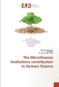 bokomslag The Microfinance Institutions contribution in farmers finance