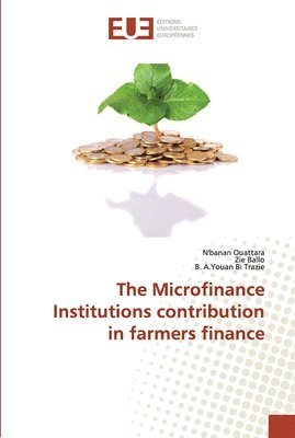 The Microfinance Institutions contribution in farmers finance 1