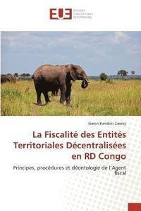 bokomslag La Fiscalit des Entits Territoriales Dcentralises en RD Congo
