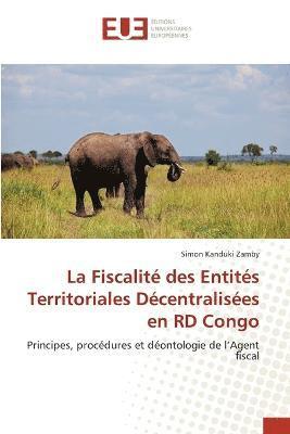 bokomslag La Fiscalit des Entits Territoriales Dcentralises en RD Congo