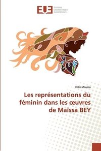 bokomslag Les reprsentations du fminin dans les oeuvres de Massa BEY