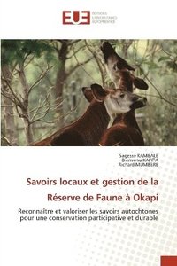 bokomslag Savoirs locaux et gestion de la Réserve de Faune à Okapi