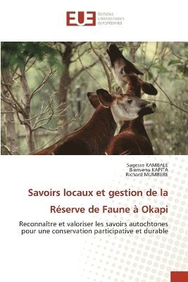 bokomslag Savoirs locaux et gestion de la Réserve de Faune à Okapi