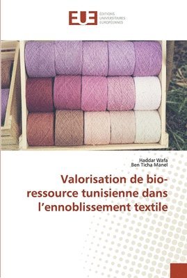 Valorisation de bio-ressource tunisienne dans l'ennoblissement textile 1