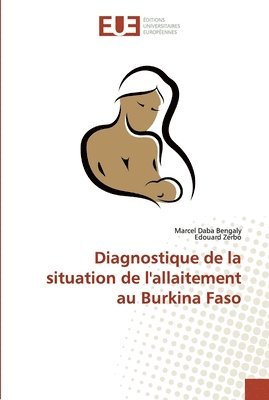 bokomslag Diagnostique de la situation de l'allaitement au Burkina Faso