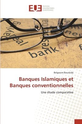 Banques Islamiques et Banques conventionnelles 1