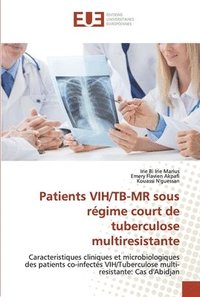 bokomslag Patients VIH/TB-MR sous rgime court de tuberculose multiresistante