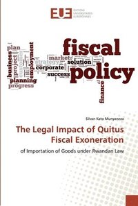 bokomslag The Legal Impact of Quitus Fiscal Exoneration