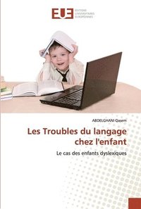 bokomslag Les Troubles du langage chez l'enfant