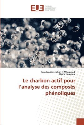 bokomslag Le charbon actif pour l'analyse des composs phnoliques