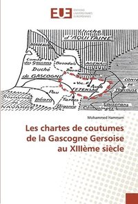 bokomslag Les chartes de coutumes de la Gascogne Gersoise au XIIIme sicle