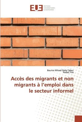 Accs des migrants et non migrants  l'emploi dans le secteur informel 1