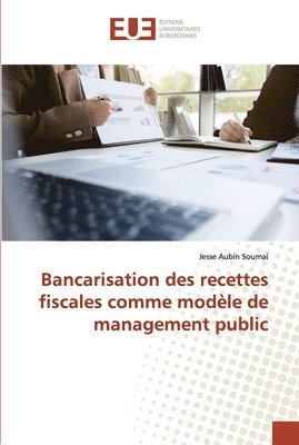 bokomslag Bancarisation des recettes fiscales comme modle de management public