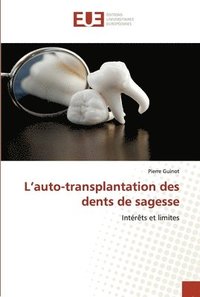 bokomslag L'auto-transplantation des dents de sagesse