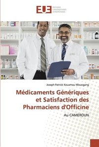 bokomslag Mdicaments Gnriques et Satisfaction des Pharmaciens d'Officine