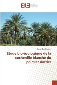 bokomslag Etude bio-cologique de la cochenille blanche du palmier dattier