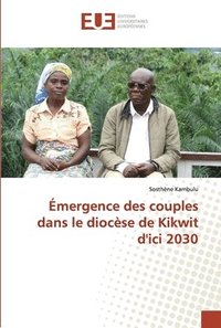 bokomslag mergence des couples dans le diocse de Kikwit d'ici 2030