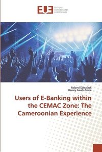 bokomslag Users of E-Banking within the CEMAC Zone