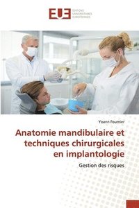 bokomslag Anatomie mandibulaire et techniques chirurgicales en implantologie