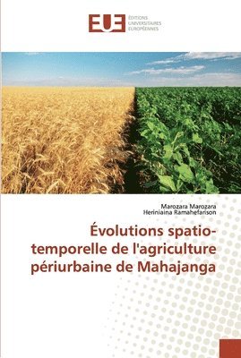 volutions spatio-temporelle de l'agriculture priurbaine de Mahajanga 1