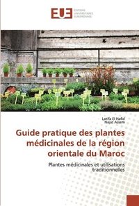 bokomslag Guide pratique des plantes mdicinales de la rgion orientale du Maroc