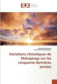 bokomslag Variations climatiques de Mahajanga sur les cinquante dernires annes