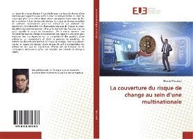 La couverture du risque de change au sein d¿une multinationale 1