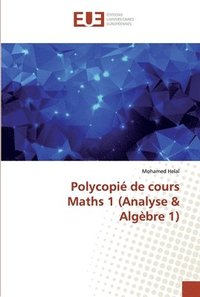 bokomslag Polycopie de cours Maths 1 (Analyse & Algebre 1)