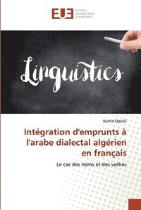bokomslag Integration d'emprunts a l'arabe dialectal algerien en francais