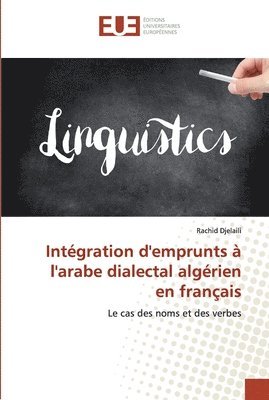 Integration d'emprunts a l'arabe dialectal algerien en francais 1