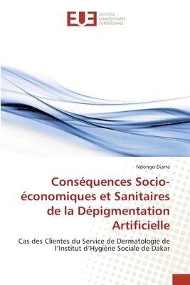 bokomslag Consquences Socio-conomiques et Sanitaires de la Dpigmentation Artificielle