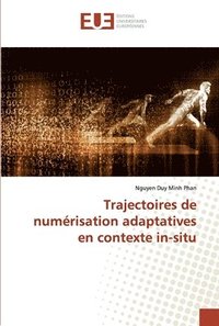 bokomslag Trajectoires de numerisation adaptatives en contexte in-situ
