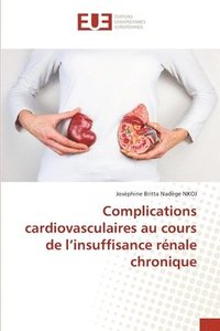 bokomslag Complications cardiovasculaires au cours de l'insuffisance rnale chronique