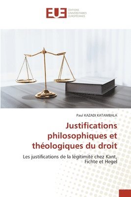 bokomslag Justifications philosophiques et thologiques du droit