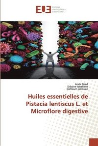 bokomslag Huiles essentielles de Pistacia lentiscus L. et Microflore digestive