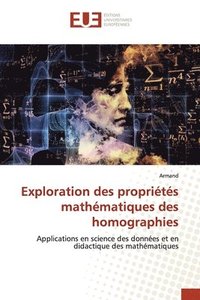 bokomslag Exploration des proprits mathmatiques des homographies
