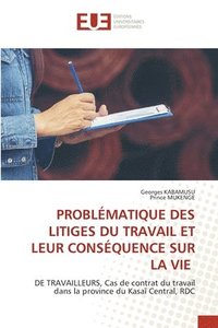 bokomslag Problématique Des Litiges Du Travail Et Leur Conséquence Sur La Vie