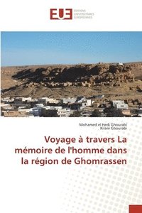 bokomslag Voyage  travers La mmoire de l'homme dans la rgion de Ghomrassen